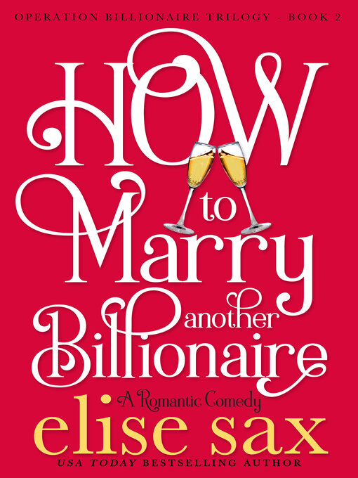 Title details for How to Marry Another Billionaire by Elise Sax - Available